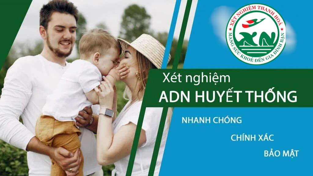 Tìm hiểu về xét nghiệm ADN huyết thống